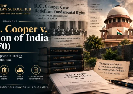 R.C. Cooper v. Union of India 1970 and its impact on fundamental rights in India