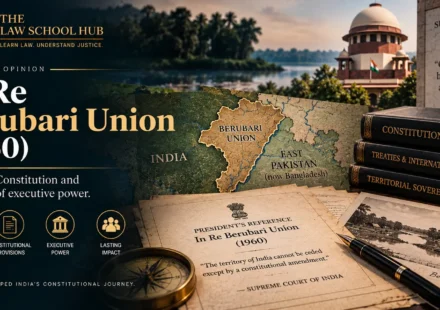 In Re Berubari Union 1960 and the constitutional law of territorial cession in India