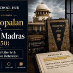 A.K. Gopalan v State of Madras 1950 legal blog cover showing Supreme Court of India, Constitution of India, Article 21, preventive detention, and scales of justice.
