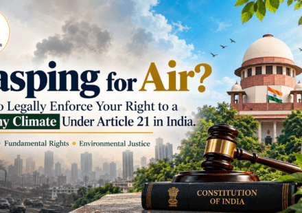 Gasping for Air? Right to a healthy climate under Article 21 in India